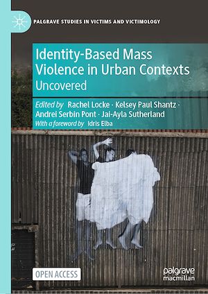 Téléchargez le livre :  Identity-Based Mass Violence in Urban Contexts