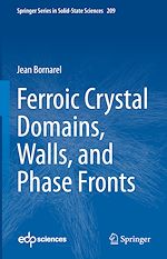 Télécharger le livre :  Ferroic Crystal Domains, Walls, and Phase Fronts