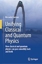 Télécharger le livre :  Unifying Classical and Quantum Physics