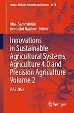 Télécharger le livre :  Innovations in Sustainable Agricultural Systems, Agriculture 4.0 and Precision Agriculture, Volume 2