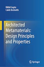 Télécharger le livre :  Architected Metamaterials: Design Principles and Properties