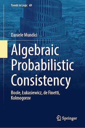 Téléchargez le livre :  Algebraic Probabilistic Consistency