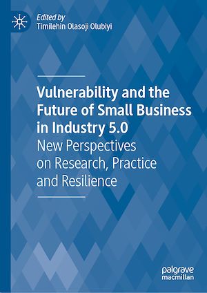 Téléchargez le livre :  Vulnerability and the Future of Small Business in Industry 5.0
