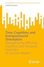 Télécharger le livre :  Time, Cognition, and Entrepreneurial Orientation