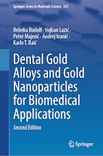 Télécharger le livre :  Dental Gold Alloys and Gold Nanoparticles for Biomedical Applications