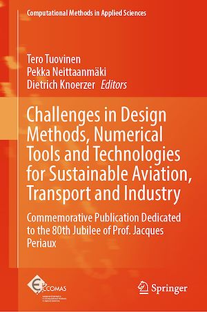 Téléchargez le livre :  Challenges in Design Methods, Numerical Tools and Technologies for Sustainable Aviation, Transport and Industry