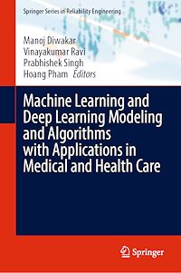 Téléchargez le livre :  Machine Learning and Deep Learning Modeling and Algorithms with Applications in Medical and Health Care