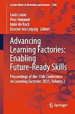 Télécharger le livre :  Advancing Learning Factories: Enabling Future-Ready Skills