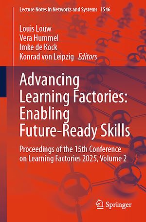 Téléchargez le livre :  Advancing Learning Factories: Enabling Future-Ready Skills