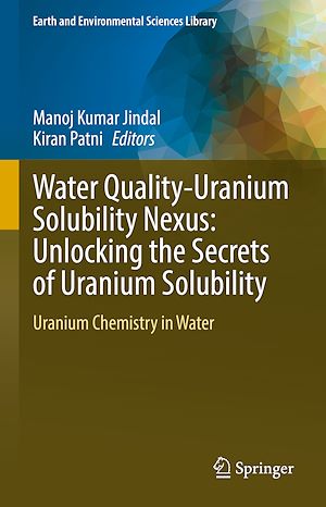 Download the eBook: Water Quality-Uranium Solubility Nexus: Unlocking the Secrets of Uranium Solubility