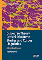 Télécharger le livre :  Discourse Theory, Critical Discourse Studies and Corpus Linguistics