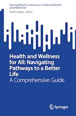 Télécharger le livre :  Health and Wellness for All: Navigating Pathways to a Better Life