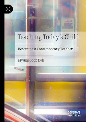 Téléchargez le livre :  Teaching Today's Child