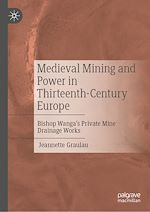 Télécharger le livre :  Medieval Mining and Power in Thirteenth-Century Europe