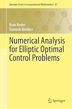 Télécharger le livre :  Numerical Analysis for Elliptic Optimal Control Problems