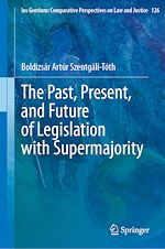 Télécharger le livre :  The Past, Present, and Future of Legislation with Supermajority