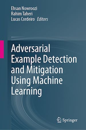 Téléchargez le livre :  Adversarial Example Detection and Mitigation Using Machine Learning