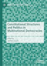 Télécharger le livre :  Constitutional Structures and Politics in Multinational Democracies