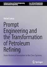 Télécharger le livre :  Prompt Engineering and the Transformation of Petroleum Refining