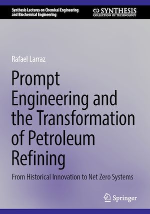 Téléchargez le livre :  Prompt Engineering and the Transformation of Petroleum Refining