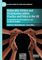 Télécharger le livre :  Vulnerable Victims and Victimisation within Practice and Policy in the UK