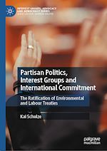 Télécharger le livre :  Partisan Politics, Interest Groups and International Commitment