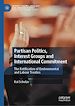 Télécharger le livre :  Partisan Politics, Interest Groups and International Commitment