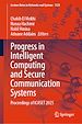 Télécharger le livre :  Progress in Intelligent Computing and Secure Communication Systems