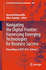 Télécharger le livre :  Navigating the Digital Frontier: Harnessing Emerging Technologies for Business ?Success