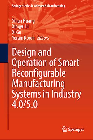 Téléchargez le livre :  Design and Operation of Smart Reconfigurable Manufacturing Systems in Industry 4.0/5.0