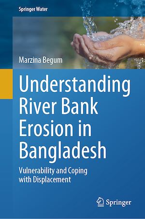 Téléchargez le livre :  Understanding River Bank Erosion in Bangladesh