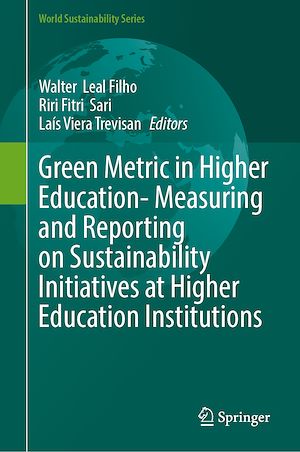 Téléchargez le livre :  Green Metric in Higher Education- Measuring and Reporting on Sustainability Initiatives at Higher Education Institutions