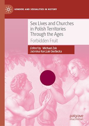 Téléchargez le livre :  Sex Lives and Churches in Polish Territories Through the Ages