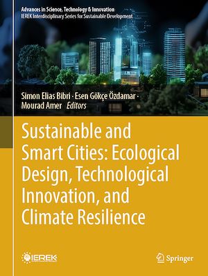 Download the eBook: Sustainable and Smart Cities: Ecological Design, Technological Innovation, and Climate Resilience