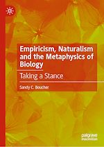 Download this eBook Empiricism, Naturalism and the Metaphysics of Biology