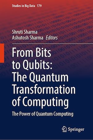 Téléchargez le livre :  From Bits to Qubits: The Quantum Transformation of Computing