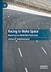 Télécharger le livre :  Racing to Make Space
