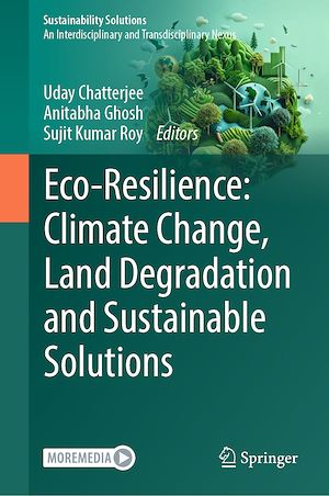 Téléchargez le livre :  Eco-Resilience: Climate Change, Land Degradation and Sustainable Solutions