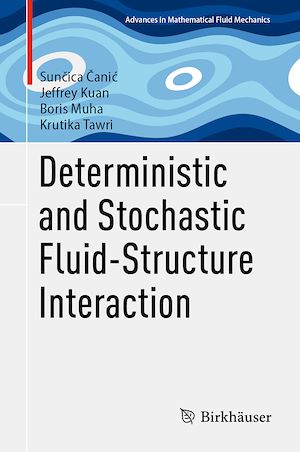 Téléchargez le livre :  Deterministic and Stochastic Fluid-Structure Interaction