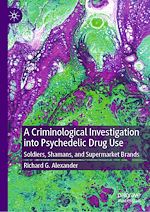 Télécharger le livre :  A Criminological Investigation into Psychedelic Drug Use
