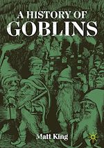 Télécharger le livre :  A History of Goblins