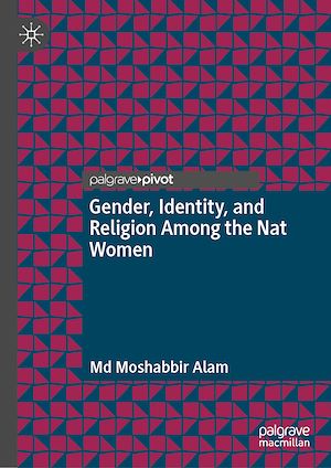 Téléchargez le livre :  Gender, Identity, and Religion Among the Nat Women