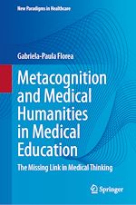 Télécharger le livre :  Metacognition and Medical Humanities in Medical Education