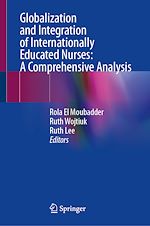 Télécharger le livre :  Globalization and Integration of Internationally Educated Nurses: A Comprehensive Analysis