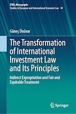 Télécharger le livre :  The Transformation of International Investment Law and Its Principles