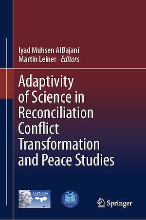 Téléchargez le livre :  Adaptivity of Science in Reconciliation Conflict Transformation and Peace Studies
