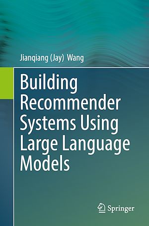 Téléchargez le livre :  Building Recommender Systems Using Large Language Models