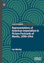 Télécharger le livre :  Representations of American Imperialism in Picture Postcards of Manila, 1898-1946