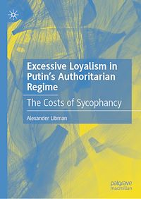 Téléchargez le livre :  Excessive Loyalism in Putin's Authoritarian Regime