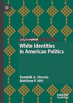 Télécharger le livre :  White Identities in American Politics